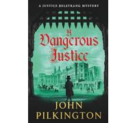 A Dangerous Justice