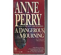 A Dangerous Mourning: A William Monk Novel