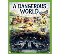 A Dangerous World: The Meadow Series - Volume 3