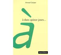A dans quinze jours