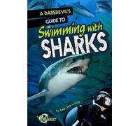 A Daredevil's Guide To Swimming With Sharks