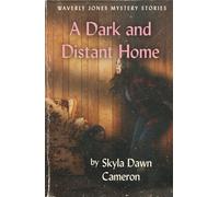 A Dark and Distant Home