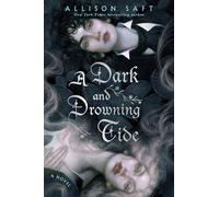 A Dark and Drowning Tide: A Novel