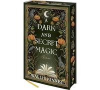 A Dark and Secret Magic: Roman | Romantasy-Bestseller für alle, die den Herbst lieben | Limitiert: Motivfarbschnitt, Glitzerlack und Goldprägung exklusiv in der ersten Auflage