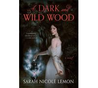 A Dark and Wild Wood A Novel - Sarah Nicole Lemon - Harper Voyager - ebook (ePub) - Livre