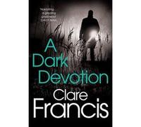 A Dark Devotion Francis, Clare (Auteur)