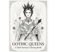 A Dark Fantasy Coloring Book: 40 Unique Illustrations of Royal Gothic Beauty