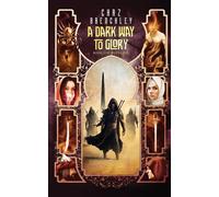A Dark Way To Glory