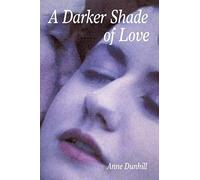 A Darker Shade Of Love
