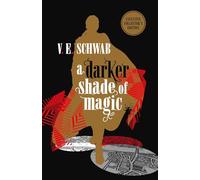 V. E. Schwab – A Darker Shade of Magic – Édition collector