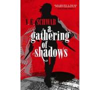 V.E. Schwab – A Gathering of Shadows – Volume 2 – Poche