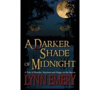 A Darker Shade of Midnight by Ms. Lynn Emery (2011-05-17)