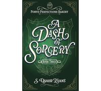 A Dash of Sorcery: A Cozy Fantasy Mystery