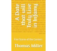 A Date that will Truly Live in Infamy: Fire Storm of the Carriers