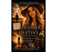 A Daughter of Destiny: Daughter of Destiny