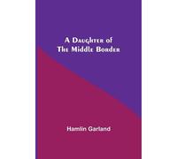A Daughter Of The Middle Border
