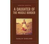 A Daughter of the Middle Border