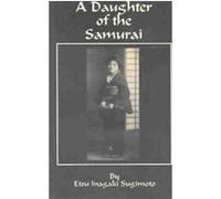A Daughter of the Samurai Christopher Morley, Etsu Inagaki Sugimoto (Auteur)