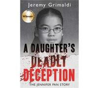 A Daughters Deadly Deception by Jeremy Grimaldi Jeremy Grimaldi (Auteur)