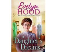 A Daughter's Dreams: A Scottish saga of love and perseverance on the home front from Evelyn Hood