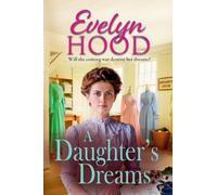 A Daughter's Dreams: A Scottish saga of love and perseverance on the home front from Evelyn Hood