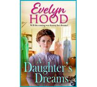 A Daughter's Dreams A Scottish saga of love and perseverance on the home front from Evelyn Hood - Evelyn Hood - Boldwood Books - ebook (ePub) - Livre