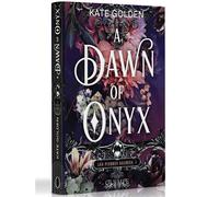 A Dawn of Onyx Édition reliée - Kate Golden - Olympe - relié - Roman