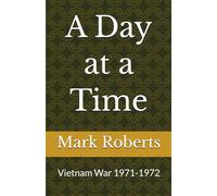 A Day at a Time: Vietnam War 1971-1972