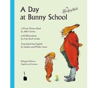 A Day at Bunny School / Die Häschenschule: A Pretty Picture Book