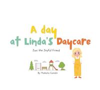 A Day at Linda's Daycare: Juni the Joyful Friend