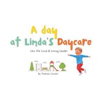 A Day at Linda's Daycare: Levi the Loud & Loving Leader