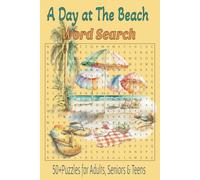 A Day at The Beach: Fun Word Search Puzzle , Have a Fantastic Day at The Beach , 6 x 9 In | 110 Pages | 50 + Puzzles, Ideal for Adults, Seniors & Teens, Fantastic Gift , Holidays,