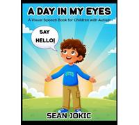 A Day In My Eyes: Seeing the World My Way