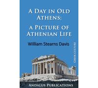 A Day in Old Athens; a Picture of Athenian Life