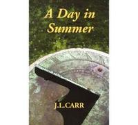 A Day in Summer Carr, J L (Auteur)