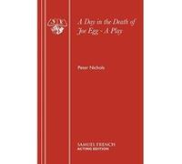 A Day in the Death of Joe Egg - A Play (Acting Edition) Nichols, Peter (Auteur)
