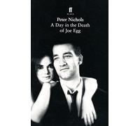 A Day in the Death of Joe Egg by Peter Nichols (20-May-1905) Paperback