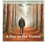 A Day in the Forest: A large text, read-together book with conversation prompts for people living with dementia
