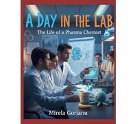 A Day in the Lab: The Life of a Pharma Chemist