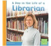A Day in the Life of a Librarian, First Facts Series Judy Monroe (Auteur)