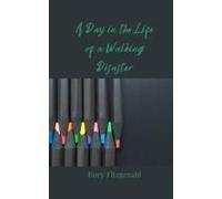 A Day In The Life Of A Walking Disaster