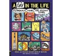 A Day In The Life Of An Astronaut, Mars And The Distant Stars