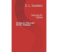 A Day In The Life Of Dr. Fatima: Starring Dr. Fatima