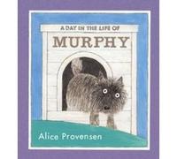 A Day in the Life of Murphy, BCCB BLUE RIBBON PICTURE BOOK AWARDS (AWARDS) Alice Provensen (Auteur)