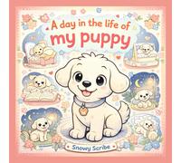 A day in the life of my puppy: Puppy Coloring Book