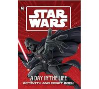 A Day in the Life-Star Wars Activity and Craft Book