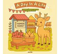 A Day in the Life Volume 1: Farmers Market Animals Coloring Book: Relaxing & Cute Coloring Pages | Animal-Themed Coloring Fun at the Market | Calm, Mindful, and Creative Time