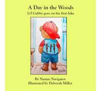 A Day in the Woods: Li'l Cubby goes on his first hike