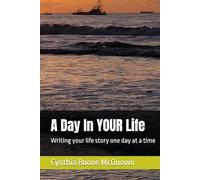A Day In YOUR Life: Writing your life story one day at a time