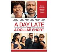 A Day Late and a Dollar Short